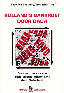 Kurt Schitters en Theo van Doesburg: Holland's bankroet door Dada. Ravijn Uitgeverij 1995. ISBN 90-72768-41-8